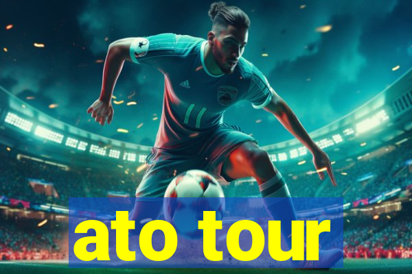 ato tour